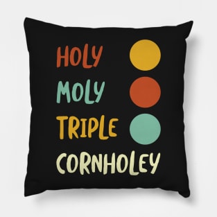 Cornhole Saying holy Moly Triple Cornholey Pillow