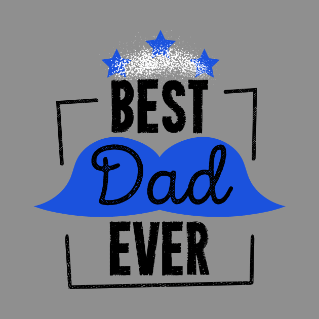 Best Dad Ever Fathers Day Daddy To Be by rjstyle7