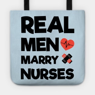 Real Men Marry Nurses Tote
