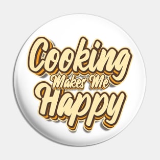 Cooking makes me happy typography Pin