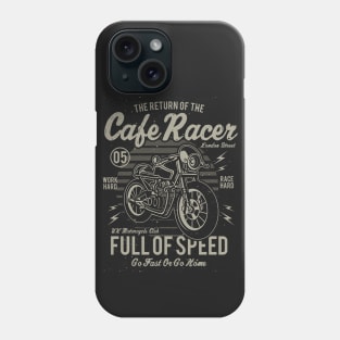 Return Of Cafe Racer Full Of Speed Go Fast Or Go Home Phone Case