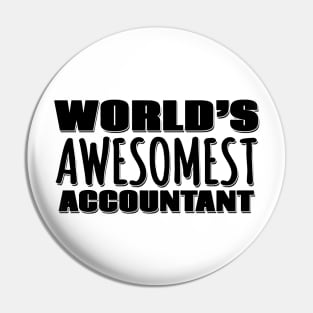 World's Awesomest Accountant Pin