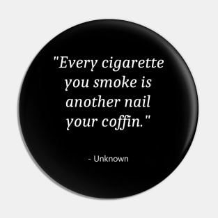 Quote About No Smoking Pin