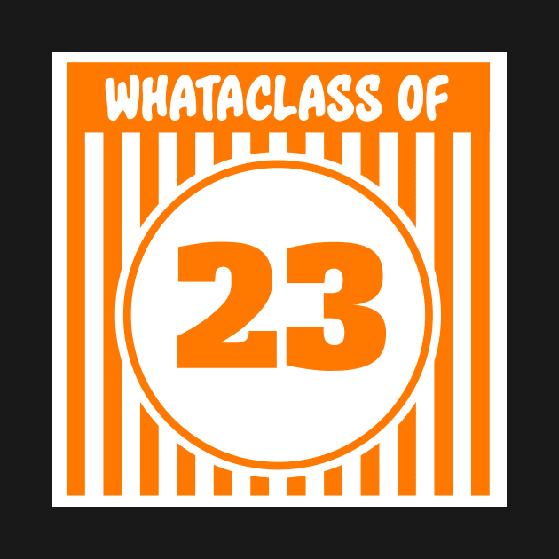 Whataclass of 23 by Fresh Fly Threads