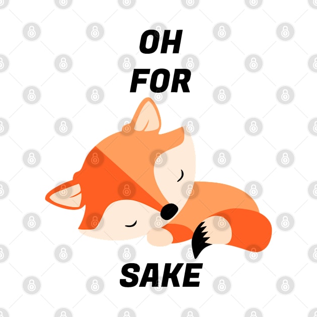 Oh For Fox's Sake by VT Designs