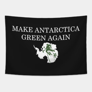 Funny MAGA Parody: Make Antarctica Green Again Tapestry