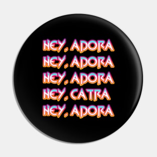 Hey, Catradora Pin