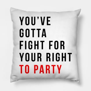 Travis Kelce | Swifties | You've Gotta Fight For Your Right to Party Pillow