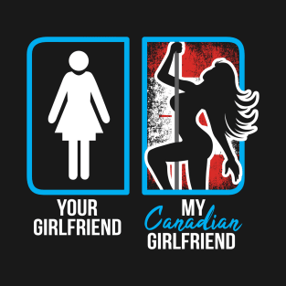 canadian girlfriend T-Shirt