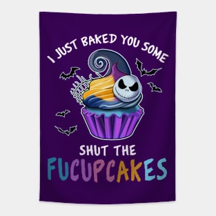 I Just Baked You Some Shut The Fucupcakes Funny Tapestry