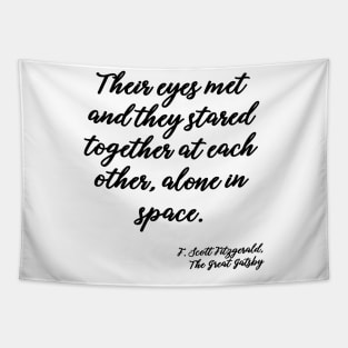 Their eyes met - Fitzgerald quote Tapestry