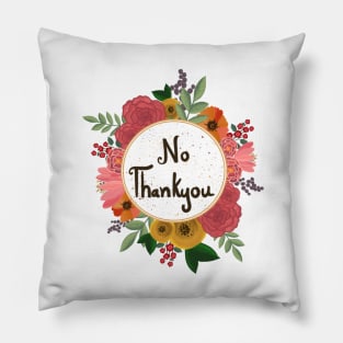 No Thankyou floral sticker Pillow