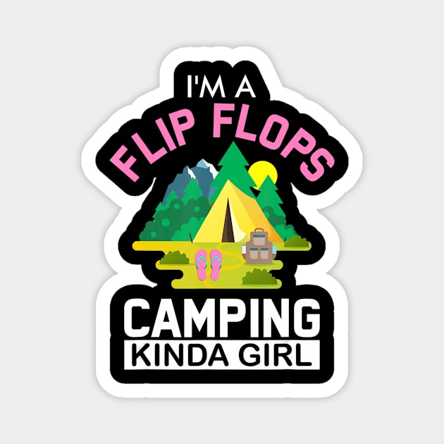 Funny I'm A Flip Flops Camping Kind Of Girl Camping Lover Magnet by Zak N mccarville