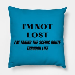 Wayward Son Wayward daughter "I'm not lost, I'm taking the scenic route through life" Pillow
