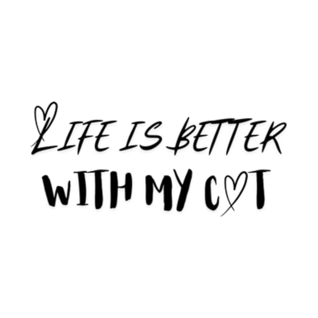 Life is Better with my Cat by IncrediblyDone