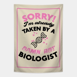 Sorry! I'm Already Taken By A Damn Hot Biologist (Pink & Black) Tapestry