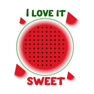 I love it sweet, watermelon, fruit, vegan design . T-Shirt