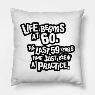 Life begins at 60 Pillow