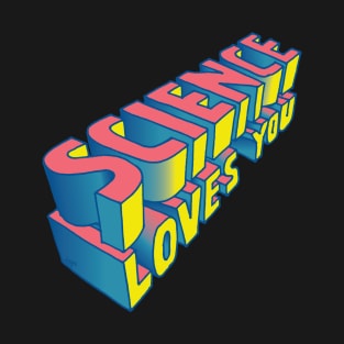 Science Loves You T-Shirt