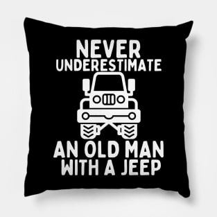 Never underestimate an old man with a jeep Pillow