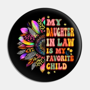 My Daughter In Law Is My Favorite Child Groovy Mother's Day Pin