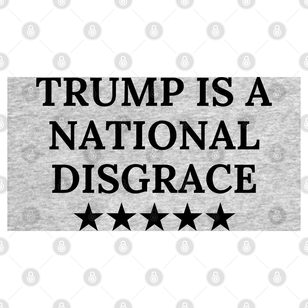 trumpisanationaldisgrace Trump Is A National Disgrace TShirt