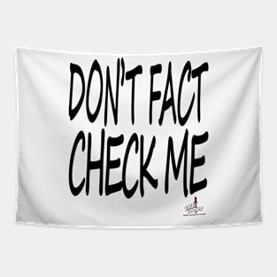 Don't Fact Check Me II Tapestry