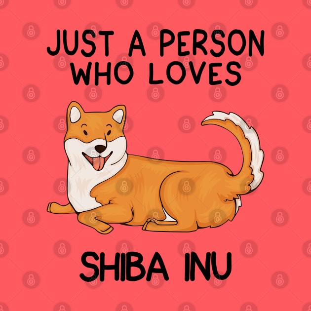 “Just a person who loves SHIBA INU” by speakupshirt