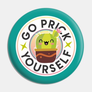 Go Prick Yourself Pin