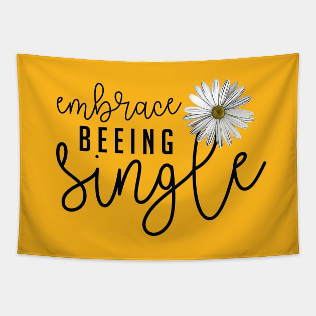 Embrace Beeing Single | Lovely design featuring Woman Empowerment Words and Daisy Tapestry by ZAZIZU