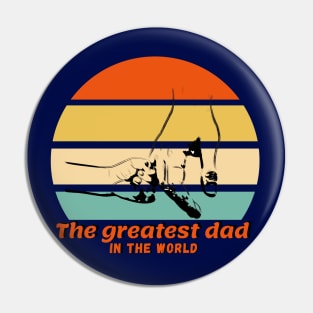 The greatest dad in the world Pin