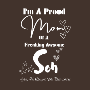 Mothers day - I'm A Proud Mom Shirt son Mothers day T-Shirt