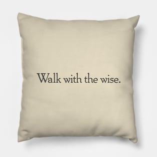 Walk with the Wise Pillow