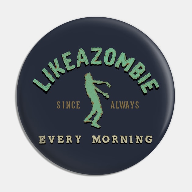 Like a Zombie Pin by vo_maria