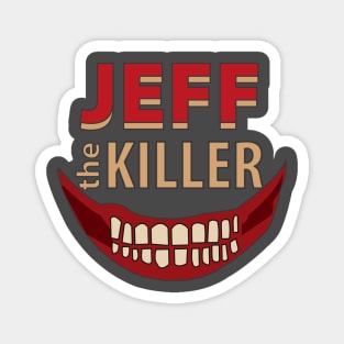 Jeff the killer Magnet