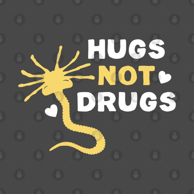 Hugs not Drugs by NinthStreetShirts