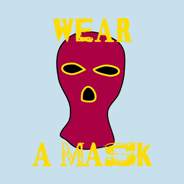 Disover Wear A Mask - Wear A Mask - T-Shirt