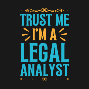 Funny Legal Analyst T-Shirt