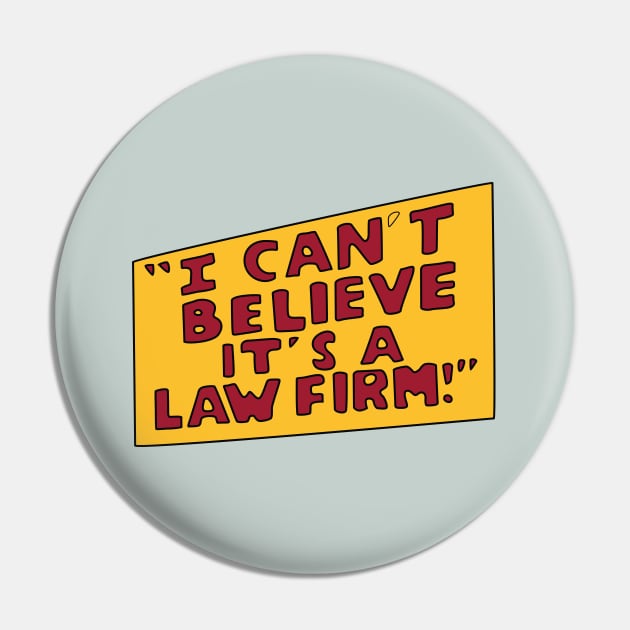 I Can't Believe it's a Law Firm! Pin by saintpetty