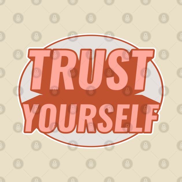 TRUST YOURSELF by GreatSeries