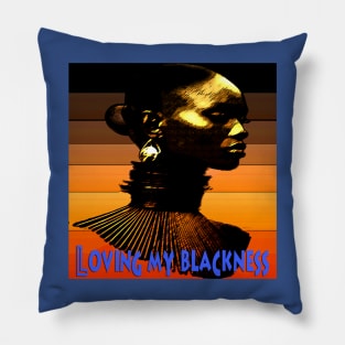 Loving My Blackness Pillow