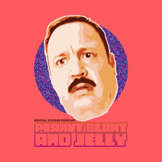 Peanut Blart and Jelly by Rental Illness: A Movie Podcast