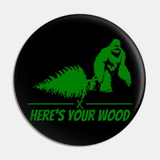 Here's your wood Pin