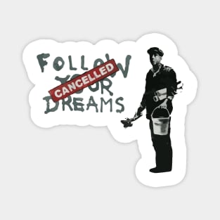 BANKSY Follow Your Dreams Cancelled Magnet