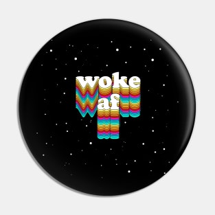 WOKE AF //// Typographic Aesthetic Design Pin