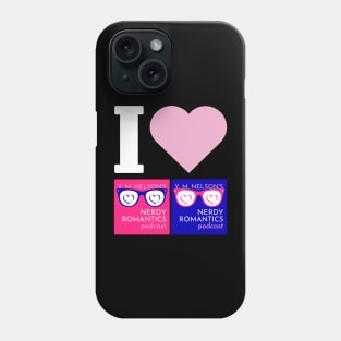 I Love Nerdy Romantics Podcast White letters Phone Case