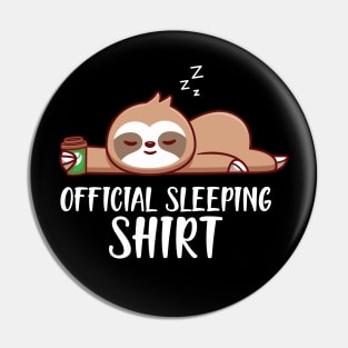 Sloth - Officially Sleeping Shirt w Pin