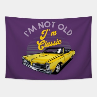 I'm Not Old I'm Classic Funny Car Graphic Tapestry