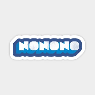 NONONO Magnet