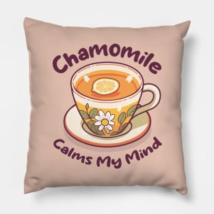 Chamomile Tea Cup with Lemon Slice. Camomile Calms My Mind. US Spelling. Pillow